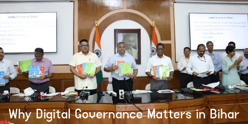 Why Digital Governance Matters in Bihar